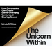The Unicorn Within: How Companies Can Create Game-Changing Ventures at Startup Speed