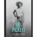 Bill Pickett: The Life of the Legendary Rodeo and Wild West Show Performer
