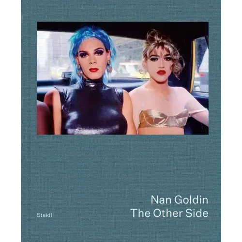 Nan Goldin: The Other Side