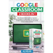 Google Classroom - 2 Books in 1: The Ultimate 2020 Guide for Teachers and Students to Learn about the Features of Google Classroom and Improve the qua