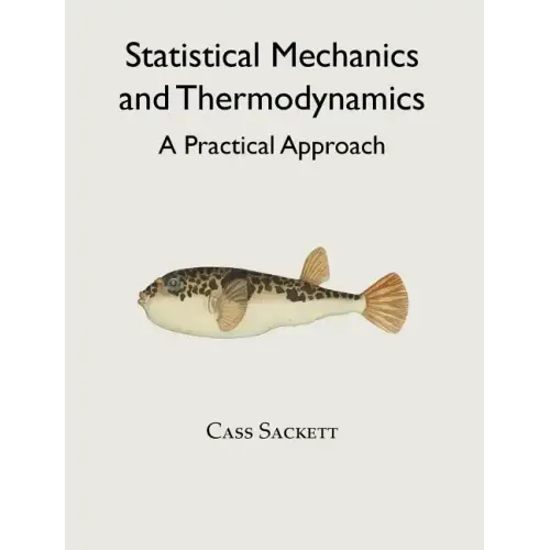 Statistical Mechanics and Thermodynamics: A Practical Approach