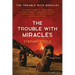 The Trouble with Miracles