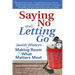 Saying No and Letting Go: Jewish Wisdom on Making Room for What Matters Most
