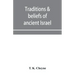 Traditions & beliefs of ancient Israel