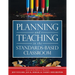 Planning and Teaching in the Standards-Based Classroom