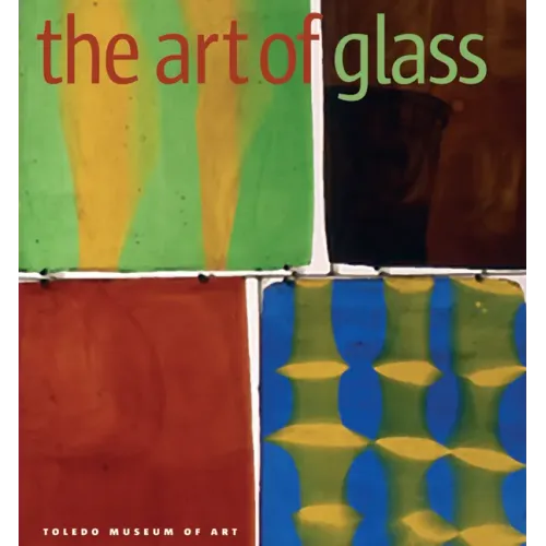 The Art of Glass: Toledo Museum of Art