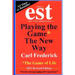 "est: Playing The Game* The New Way *The Game Of Life