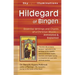 Hildegard of Bingen: Essential Writings and Chants of a Christian Mystic--Annotated & Explained