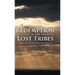 Redemption of the Lost Tribes: Preparing for the Coming Messianic Age