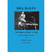 Bill Haley - The Father Of Rock & Roll - Book 2: The Rock & Roll Revival Years And Bill Haley´s Legacy