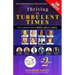 Thriving in Turbulent Times - Day 2 of 2: With Contributions From 8 WORLD FAMOUS LEADERS