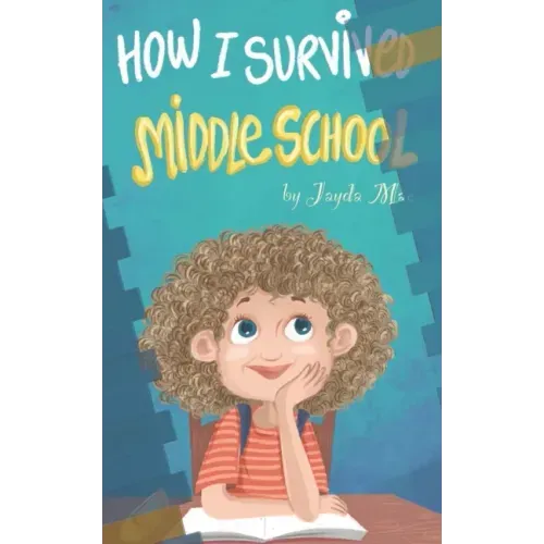 How I Survived Middle School