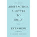 Abstraction, a Letter to Emily and Evensong