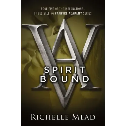 Spirit Bound: A Vampire Academy Novel