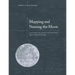Mapping and Naming the Moon: A History of Lunar Cartography and Nomenclature