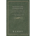 Scott's Last Expedition - The Personal Journals Of Captain R. F. Scott, C.V.O., R.N., On His Journey To The South Pole