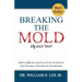 Breaking the Mold - Why Waste Talent?: "Make a Difference and Prove It Can Be Done by Your Decisions, Dedication and Determination"