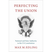Perfecting the Union: National and State Authority in the Us Constitution