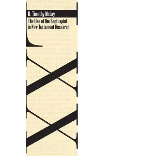 The Use of the Septuagint in New Testament Research
