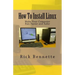 How To Install Linux: Make Your Computer Run Faster and Safer