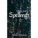 A Witch's Guide to Spellcraft
