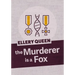 The Murderer Is a Fox