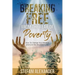 Breaking Free from the Fear of Poverty: How to Change Your Mindset to Live the Abundant Life