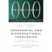 Covenantal and Dispensational Theologies: Four Views on the Continuity of Scripture