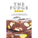 The Fudge Guide: 30 of the Creamiest, Easiest and Delicious Fudge Recipes Ever!
