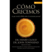 Cómo Crecemos: Lo que la Biblia revela acerca del crecimiento personal