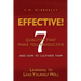 Effective: Learning to Lead Yourself Well: 7 Qualties That Make You Effective and How to Cultivate Them