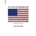 A Letter of Resignation: An American Libretto