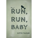 Run, Run, Baby