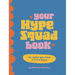 Your Hype Squad Book: A Self-Esteem Boost in a Book