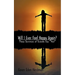Will I Ever Feel Happy Again?: These Survivors of Suicide Say Yes!
