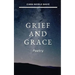 Grief and Grace: Poetry