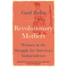 Revolutionary Mothers: Women in the Struggle for America's Independence