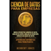 Ciencia de Datos para Empresas: Modelo Predictivo, Minería de Datos, Análisis de Datos, Análisis de Regresión, Consulta de Bases de Datos y Aprendizaj