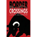 Border Crossings, A Novel