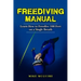 Freediving Manual: Learn How to Freedive 100 Feet on a Single Breath