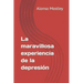 La maravillosa experiencia de la depresión