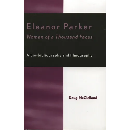 Eleanor Parker: Woman of a Thousand Faces
