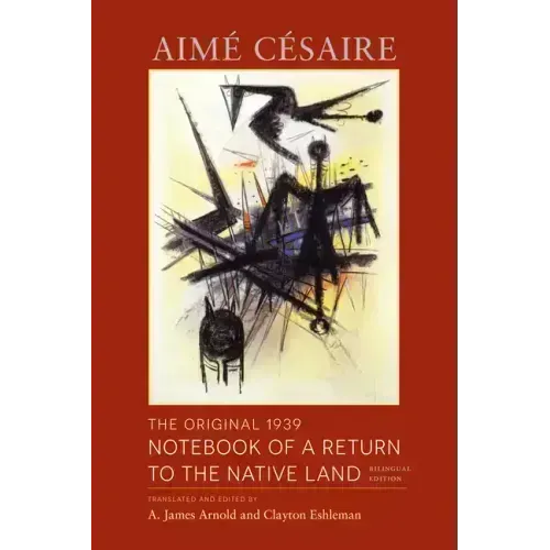 The Original 1939 Notebook of a Return to the Native Land: Bilingual Edition