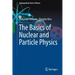 The Basics of Nuclear and Particle Physics