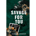 Savage For You