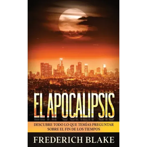 El Apocalipsis: Descubre Todo lo que Temías Preguntar sobre el Fin de los Tiempos