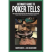 Ultimate Guide to Poker Tells: Devastate Opponents by Reading Body Language, Table Talk, Chip Moves, and Much More