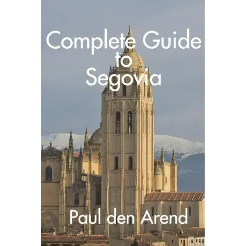 Complete Guide to Segovia