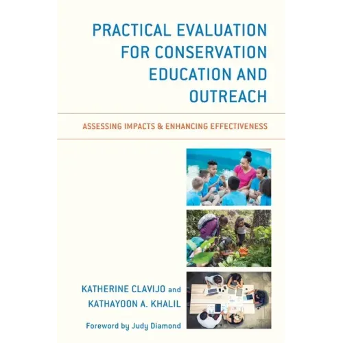 Practical Evaluation for Conservation Education and Outreach: Assessing Impacts & Enhancing Effectiveness