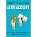 How To Sell On Amazon: Make Money Online With Amazon FBA And More Ideas